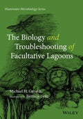 The Biology and Troubleshooting of Facultative Lagoons - book cover