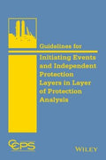 Guidelines for Initiating Events and Independent Protection Layers in Layer of Protection Analysis - book cover