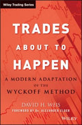 Trades About to Happen: A Modern Adaptation of the Wyckoff Method - book cover