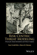 Risk Centric Threat Modeling: Process for Attack Simulation and Threat Analysis - book cover