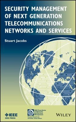 Security Management of Next Generation Telecommunications Networks and Services - book cover