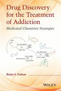 Drug Discovery for the Treatment of Addiction : Medicinal Chemistry Strategies - book cover