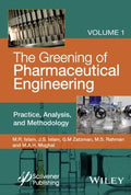 The Greening of Pharmaceutical Engineering: Practice, Analysis, and Methodology - book cover