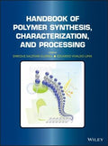 Handbook of Polymer Synthesis, Characterization, and Processing - book cover
