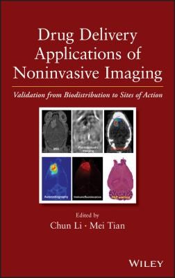 Drug Delivery Applications of Noninvasive Imaging: Validation from Biodistribution to Sites of Action - book cover