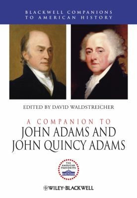 A Companion to John Adams and John Quincy Adams - book cover