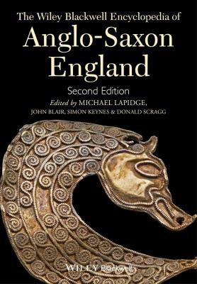 The Wiley Blackwell Encyclopedia of Anglo-Saxon England - book cover