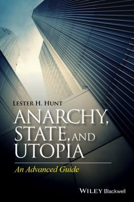 Anarchy, State, and Utopia: An Advanced Guide - book cover