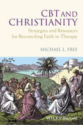 CBT and christianity : strategies and resources for reconciling faith in therapy - book cover
