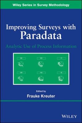 Improving Surveys with Paradata: Analytic Uses of Process Information - book cover