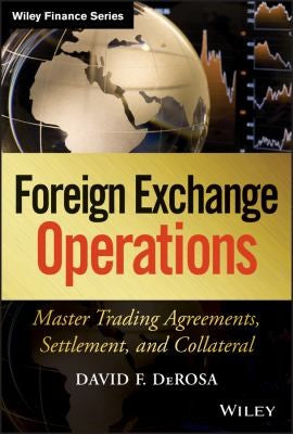 Foreign Exchange Operations: Master Trading Agreements, Settlement, and Collateral - book cover