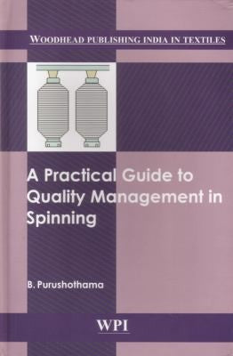 A Practical Guide to Quality Management in Spinning (Woodhead Publishing India) - book cover