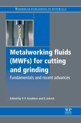 Metalworking fluids (MWFs) for cutting and grinding: Fundamentals and recent advances - book cover