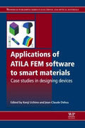 Applications of ATILA FEM software to smart materials: Case studies in designing devices - book cover