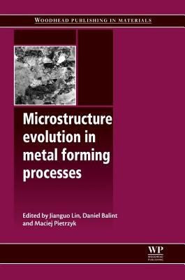 Microstructure evolution in metal forming processes - book cover