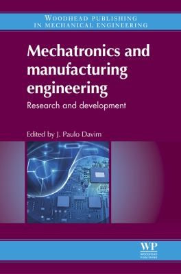 Mechatronics and manufacturing engineering: Research and development - book cover