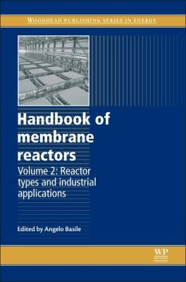 Handbook of Membrane Reactors. Volume 1 Reactor Types and Industrial Applications - book cover