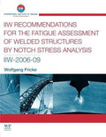 IIW recommendations for the fatigue assessment of welded structures by notch stress analysis - book cover