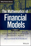 The Mathematics of Financial Models + Website: Solving Real-World Problems with Quantitative Methods - book cover