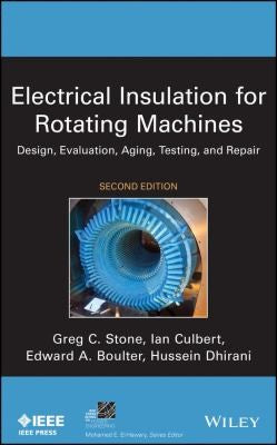 Electrical Insulation for Rotating Machines: Design, Evaluation, Aging, Testing, and Repair - book cover