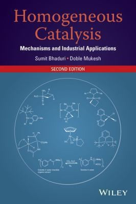 Homogeneous Catalysis: Mechanisms and Industrial Applications - book cover