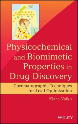 Physicochemical and biomimetic properties in drug discovery : chromatographic techniques for lead optimization - book cover