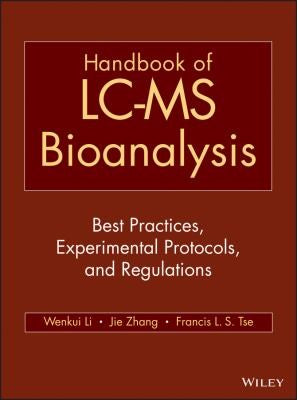 Handbook of LC-MS bioanalysis : best practices, experimental protocols, and regulations - book cover
