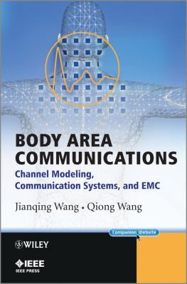 Body Area Communications: Channel Modeling, Communication Systems, and EMC - book cover