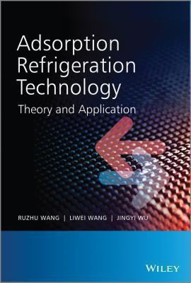 Adsorption Refrigeration Technology: Theory and Application - book cover