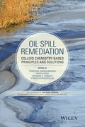 Oil spill remediation : colloid chemistry-based principles and solutions - book cover