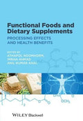 Functional Foods and Dietary Supplements: Processing Effects and Health Benefits - book cover
