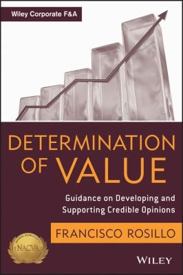 Determination of Value: Appraisal Guidance on Developing and Supporting a Credible Opinion - book cover