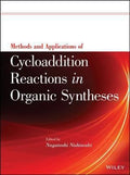 Methods and Applications of Cycloaddition Reactions in Organic Syntheses - book cover