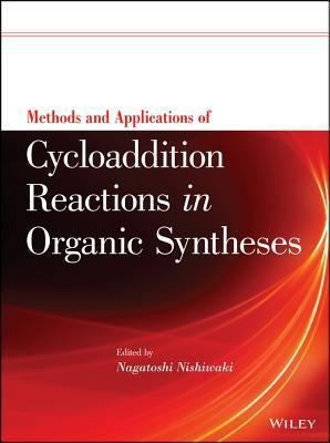 Methods and Applications of Cycloaddition Reactions in Organic Syntheses - book cover