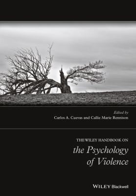 The Wiley Handbook on the Psychology of Violence - book cover