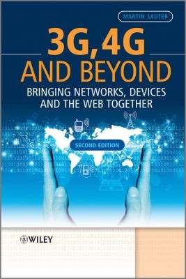 3G, 4G and Beyond: Bringing Networks, Devices and the Web Together - book cover