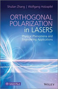Orthogonal Polarization in Lasers: Physical Phenomena and Engineering Applications - book cover