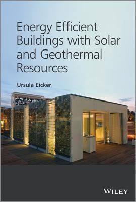 Energy Efficient Buildings with Solar and Geothermal Resources - book cover