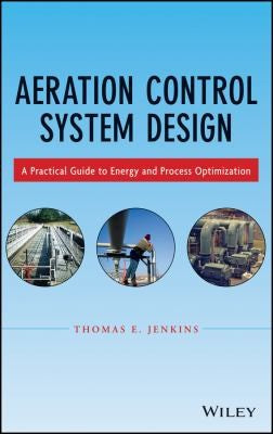 Aeration Control System Design: A Practical Guide to Energy and Process Optimization - book cover