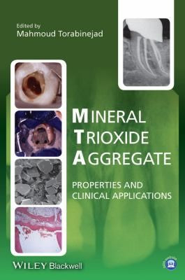 Mineral trioxide aggregate : properties and clinical applications - book cover