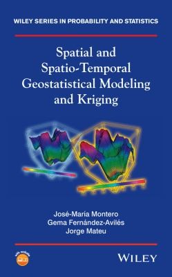 Spatial and Spatio-Temporal Geostatistical Modeling and Kriging - book cover