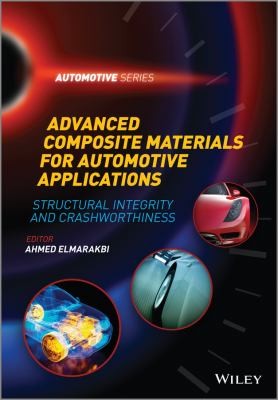 Advanced Composite Materials for Automotive Applications: Structural Integrity and Crashworthiness - book cover