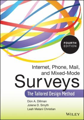 Internet, Phone, Mail, and Mixed-Mode Surveys, 4th Edition: The Tailored Design Method - book cover