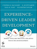 Experience-driven leader development : models, tools, best practices, and advice for on-the-job development - book cover