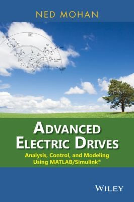 Advanced Electric Drives: Analysis, Control, and Modeling Using MATLAB / Simulink - book cover