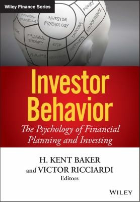 Investor Behavior: The Psychology of Financial Planning and Investing - book cover