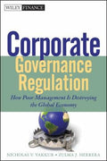 Corporate Governance Regulation: How Poor Management Is Destroying the Global Economy - book cover