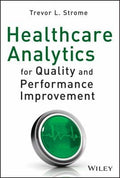 Healthcare Analytics for Quality and Performance Improvement - book cover