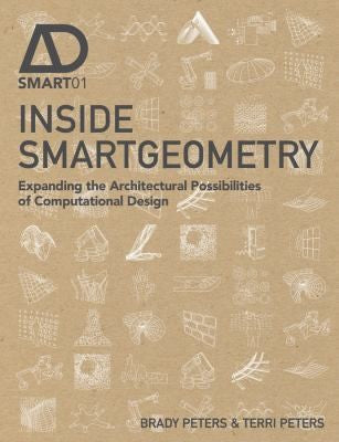 Inside Smartgeometry: Expanding the Architectural Possibilities of Computational Design - book cover