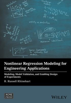Nonlinear regression modeling for engineering applications : modeling, model validation, and enabling design of experime - book cover